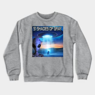 51 SHADES OFGRAY Crewneck Sweatshirt